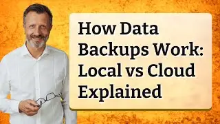 How Data Backups Work: Local vs Cloud Explained