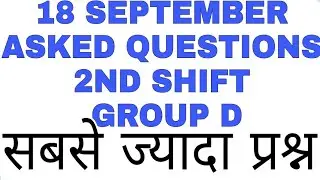 Railway group D 2nd shift question 18 September 2018