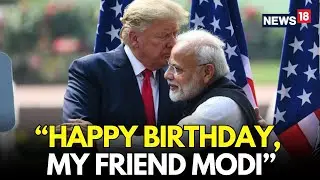 LIVE | Trump Calls PM Modi On Eve Of 75th Birthday As India-US Trade Talks Accelerate | N18G