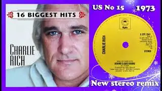 Charlie Rich - Behind Closed Doors - 2022 stereo remix