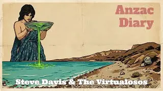 Anzac Diary by Steve Davis & The Virtualosos