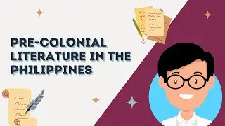 Pre-colonial Literature in the Philippines | English and Tagalog | Literature Unfolded | JC Archives