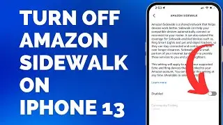 How to Turn Off Amazon Sidewalk on iPhone 13 - Step by Step Tutorial