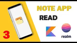 READ - Note App with Realm Database Android Studio PART 3