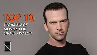 Top 10 Lucas Black Movies