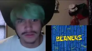 BEANERS???