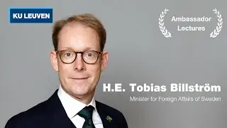 Ambassador's Lecture by H.E. Tobias Billstr&ouml;m, Minister for Foreign Affairs of Sweden