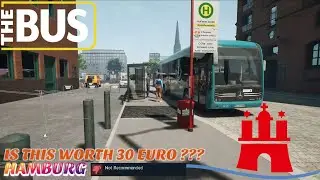 The Bus : Hamburg DLC . Is this DLC worth 30 euro? Lets find out: Brutally Honest Impressions Review