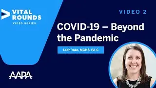 Video 2: From Symptoms to Strategy: Testing as a Clinical Tool in COVID-19 Management