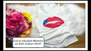 Cricut Infusible Ink Markers Step by Step | Does it Work on a 60% Cotton Shirt?