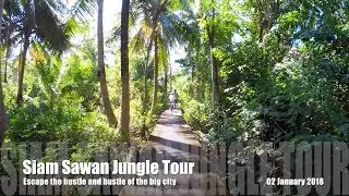 Siam Sawan Bangkok Jungle Tour 02 January 2018