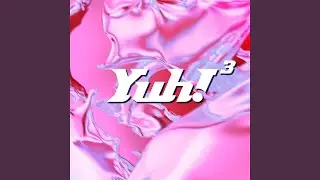 Yuh! 3