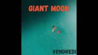 Vendredi - Giant Moon ( Free Download & Free Copyright )
