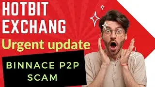 🚨Urgent Update Hotbit Exchange FUND Withdrawal || Binance P2P Scam || Crazy Crypto MINTOO