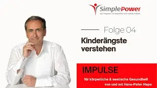 Kinder&auml;ngste verstehen - SimplePower Podcast  | IMPULS #4