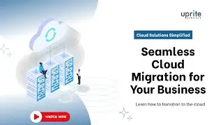 Cloud Migration Made Easy | 7 Steps to Seamless Business Transition