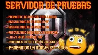 SERVIDOR DE PRUEBAS WOT NUEVAS MEC&Aacute;NICAS