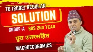Solution of TU 2082 (Regular), Macroeconomics, BBS 2nd Year