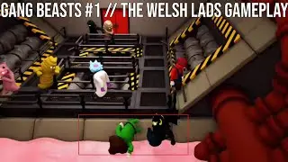 Gang Beasts #1 // The Welsh Lads Gameplay