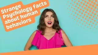 Strange Psychology facts about human behaviors #psychologyfacts #Psychology #strangepsychology