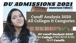 DU Cutoff Analysis 2020 | College cutoffs category wise| Complete Playlist | Admissions 2021