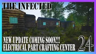 New Update Coming Soon!!! Electrical Part Crafting Center #24 | The Infected