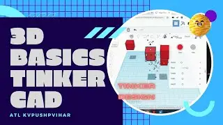 ATAL TINKERING LAB 3D BASICS ON TINKERCAD