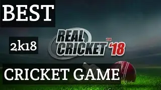 Real Cricket 18 Gameplay | Best Cricket Game Of 2018