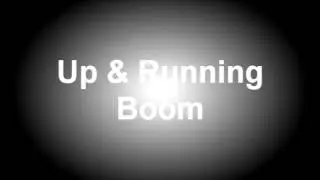 Up and Running - Boom