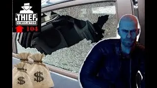 #5 BREAK THE CAR'S WINDOW (House 104) Thief Simulator - Let's Play