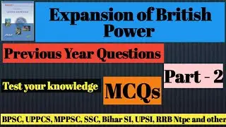 Expansion of British Power MCQs Part- 2 | PYQ | Lucent Objective | For all competitive exams |