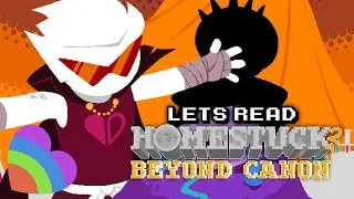 Let's Read: Homestuck^2: Beyond Canon: (Act 1) Chapter 5: YOUR 3Y3S H4V3 B33N CLOS3D | VoFT Dubs