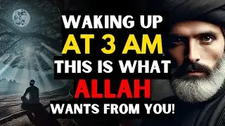 Waking Up at 3AM? THIS is What Allah Wants From You! ISLAM