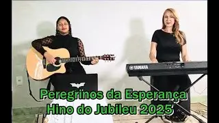 Peregrinos da Esperança - Hino do Jubileu 2025 por Salmos e Canções