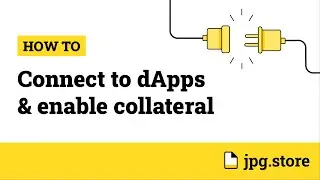Connecting to dApps & Enable Collateral |  JPG Store