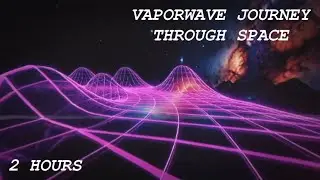 Vaporwave Journey Through Space Ambiance | Galactic Synth Lofi Music to Relax & Focus | 2 HOURS ✨