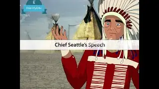 Chief Seattles Speech Animation|| Treasure Trove ||