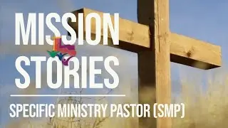 Specific Ministry Pastor - SMP