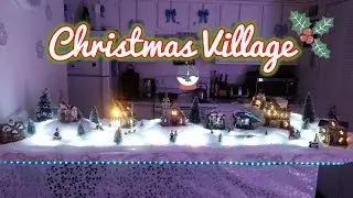 Christmas Village Display 2018 - How To Set Up A Village 🏠