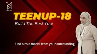 TeenUp -  18 | Find a role model from your surroundings| TeensClub | Mizry Talks