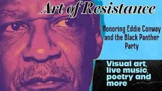 Art of Resistance: Emory Douglas Reflects on his Art , the BPP and Honors Eddie Marshall Conway- 1