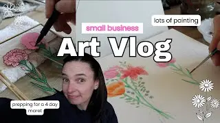 SMALL BUSINESS ART VLOG ✨ prepping for a 4 day market ✨ lots of painting
