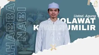 SYI'IR KITIR SUMILIR & SYI'IR PEPILING - USTADZ AGUNG - MAJLIS MAHABBATUN NABI