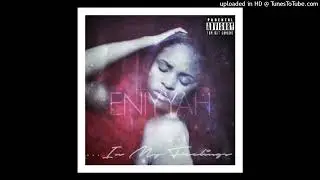 Eniyyah - Don't Play Wit It
