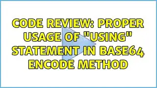 Code Review: Proper usage of 