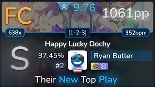 9.8⭐ Ryan Butler | Rika - Happy Lucky Dochy [1-2-3] +HDDT 97.45% FC #2 | 1061pp - osu!