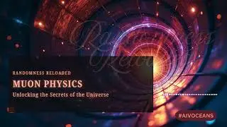 Fundamental Muon Physics Explained: Mysteries of Particle Physics & the Standard Model