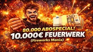 😱 80K ABOSPECIAL! Ich z&uuml;nde ein 10.000&euro; F2 Feuerwerk (Fireworks Mania) 🎆#fireworks #pyro