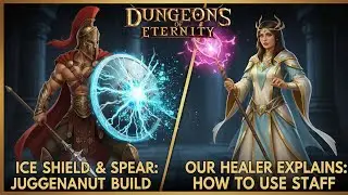 Dungeons of Eternity Tutorial: Ice Shield & Spear Juggernaut + Healer Staff Mastery