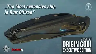 The Most Expensive Ship in Star Citizen: The Origin 600i Executive Edition